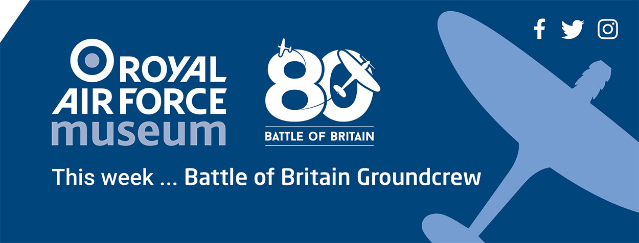 This week we will be focussing upon Battle of Britain Groundcrew