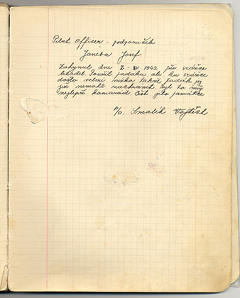 Last page of the diary of Josef JANEBA, with a note from his friend Vojtech SMOLÍK about his tragic accident. “Pilot officer – second lieutenant, JANEBA Josef, died on 2 – V. 1942 in a plane crash. He used his parachute, but the crash happened at a very low altitude, so the parachute could not save him. He was my best friend. Honor to his memory. P/O SMOLÍK Vojtech” Archive of Ondrej Krejcar.
